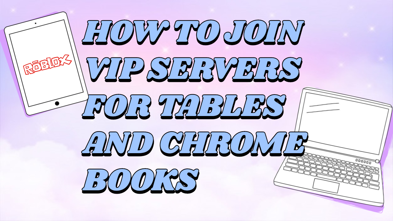 How To Join Vip Servers On Roblox From Tablets And Chrome Books Krisondi - roblox personal servers